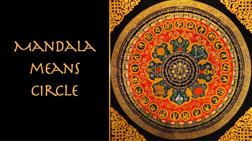 Mandala means circle