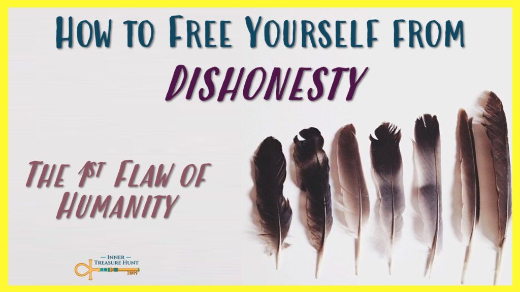 Free Yourself From Dishonesty