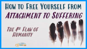 Attachment to suffering
